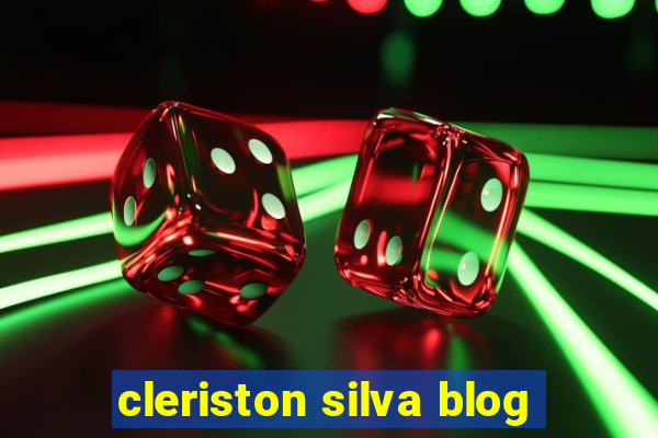 cleriston silva blog